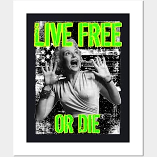 LIVE FREE OR DIE SCREAM Posters and Art